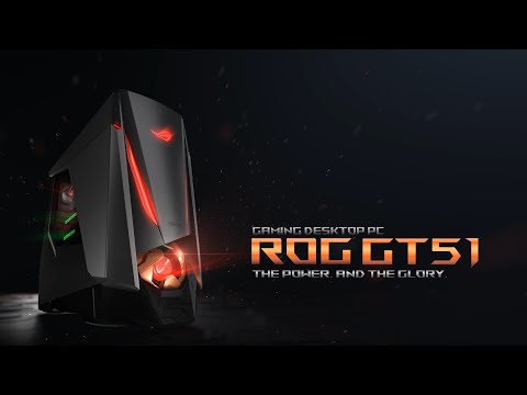 ROG GT51 Gaming Desktop PC - The Power. And the Glory
