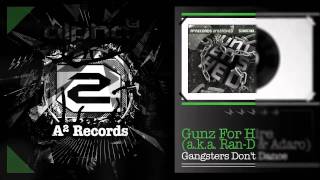 Gunz for Hire (aka Ran-D & Adaro) - Gangsters Don't Dance (#A2REC019 Preview)