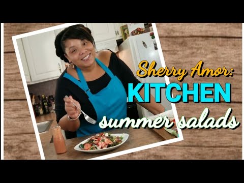 How to make Summer Salads & Salad Dressings (Ep. 10) #sherryamorkitchen