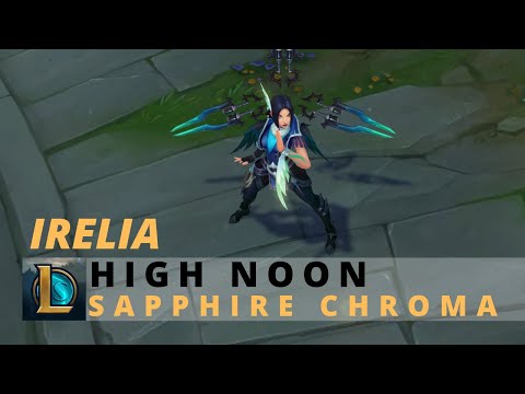 High Noon Irelia Sapphire Chroma - League Of Legends