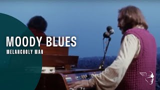 Moody Blues - Melancholy Man (From &quot;Threshold of a Dream&quot; DVD)