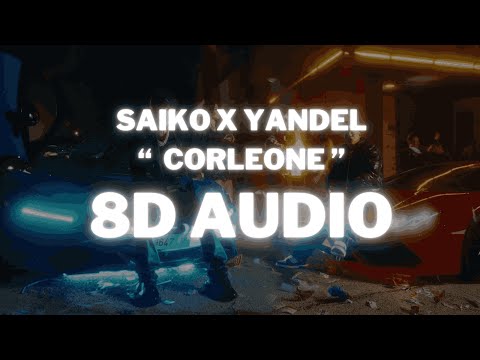 Saiko x Yandel - Corleone || (8D AUDIO) 360° Usar Auriculares | Suscribirse