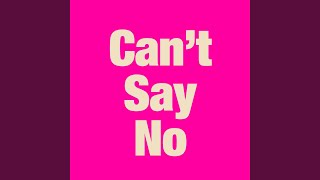 CAN'T SAY NO Music Video