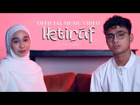 Nuha Bahrin, Naufal Azrin - Iktiraf (Official Music Video)