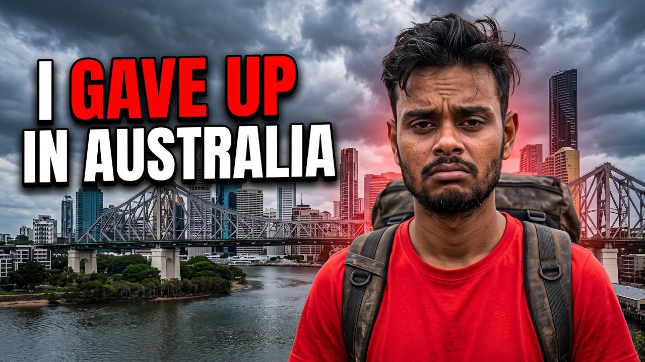 I gave up in Australia