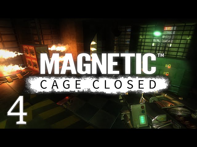 Magnetic: Cage Closed