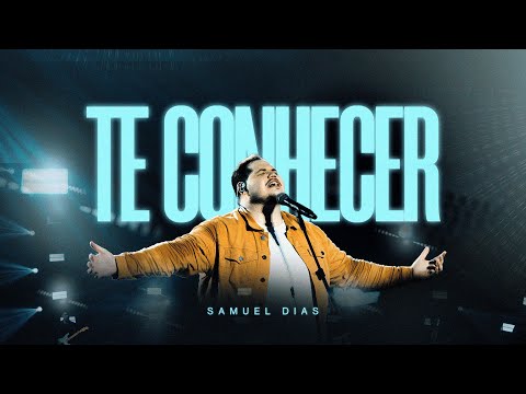 Te Conhecer - Samuel Mendes