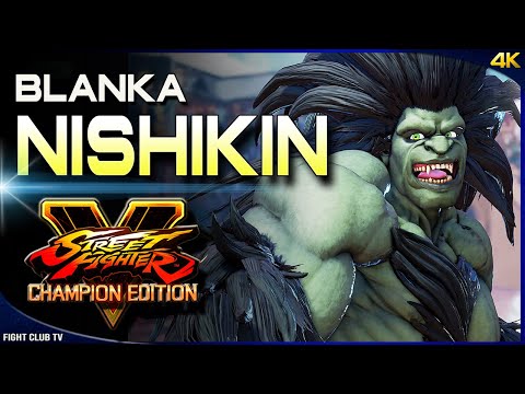 Nishikin (#1 Blanka) ➤ Street Fighter V Champion Edition • SFV CE [4K]