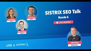 SISTRIX SEO Talk: Runde 6 (Aufzeichnung)  (Julia Weißbach,  Johan von Hülsen & Johannes Beus)