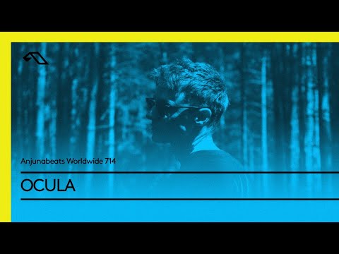 Anjunabeats Worldwide 714 with OCULA