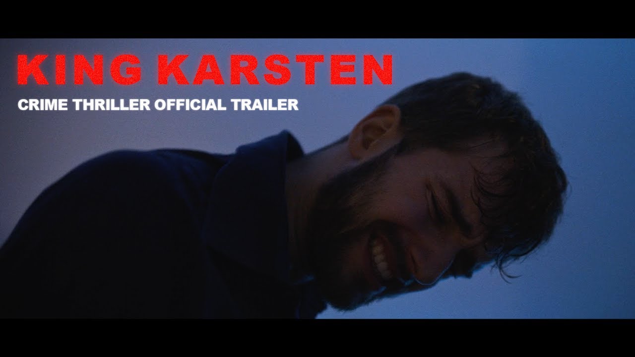 KING KARSTEN | Crime Short Film Official Trailer