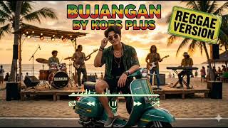 Download lagu PASTI SENANG DENGAR LAGU INI!! BUJANGAN BY KOES PLUS (COVER REGGAE)  mp3