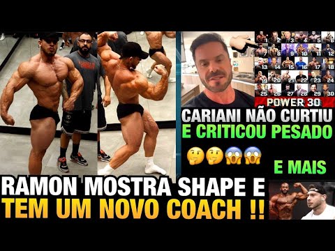 RAMON ESTÁ COM UM NOVO COACH - CARIANI NÃO CURTIU E CRITICA LISTA DA GENERATION IRON E MAIS
