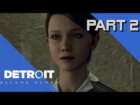 Detroit: Become Human Walkthrough PS4 Pro | Part 2 w/Th3Birdman