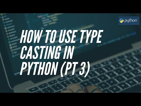 Python Tutorial For Beginners How To Use Typecasting In Pythonpt 3