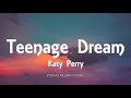 Katy Perry Teenage Dream Lyrics