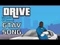 GTA V Song - Drive (Franklin) 
