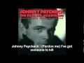 Johnny Paycheck : (Pardon me) I've got someone ...