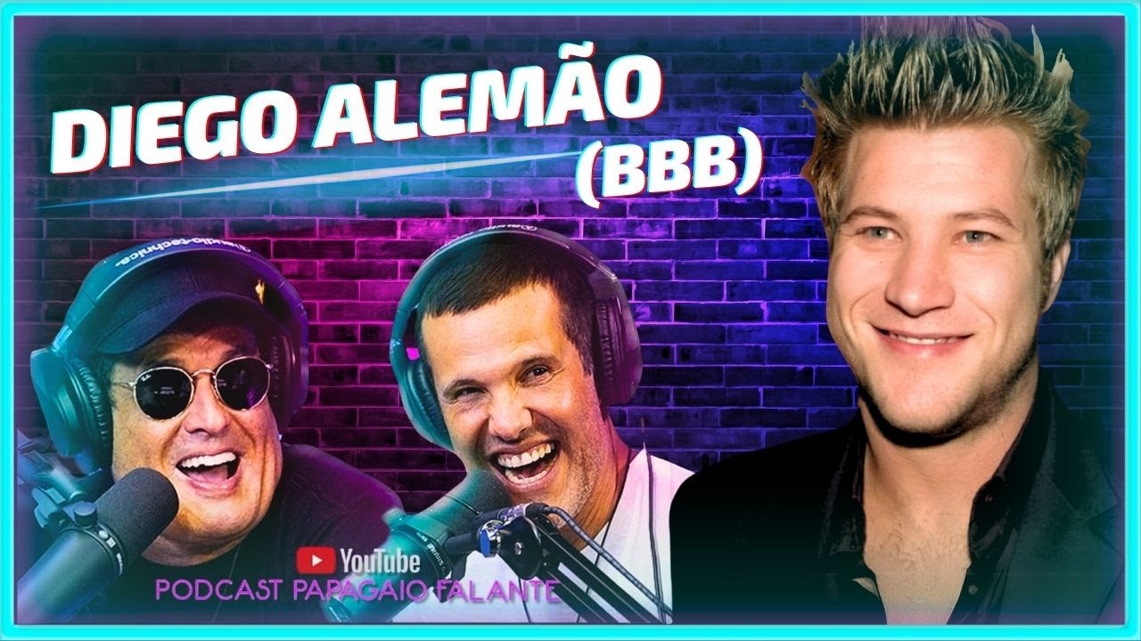 DIEGO ALEMÃO (BBB7) | Podcast Papagaio Falante