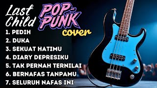 Download lagu LAST CHILD FULL ALBUM PUNK ROCK COVER | NOSTALGIA LAGU GALAU 2000AN mp3 Download lagu LAST CHILD FULL ALBUM PUNK ROCK COVER | NOSTALGIA LAGU GALAU 2000AN mp3
