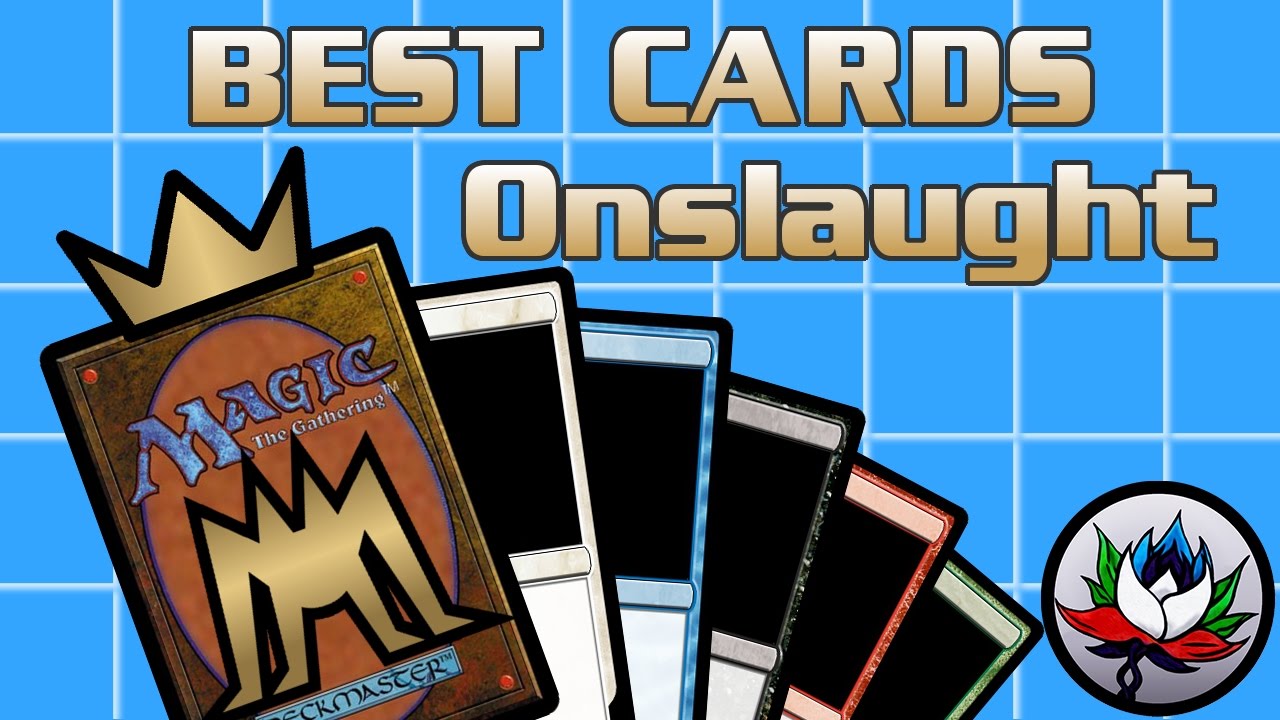 MTG – The Best Magic: The Gathering Cards Ever Printed – Onslaught!