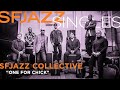 SFJAZZ Singles: The SFJAZZ Collective performs "One for Chick"
