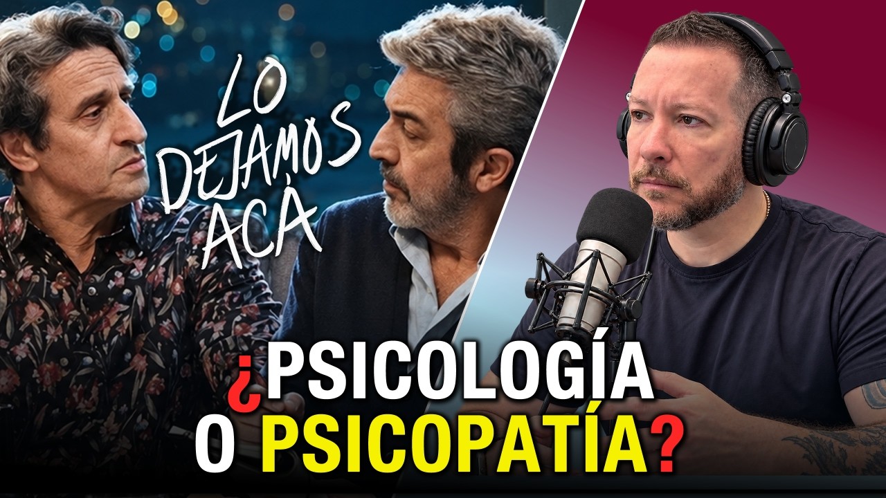 OPINIÓN DE "LO DEJAMOS ACÁ": Darín y Peretti Analizados por un Psicólogo