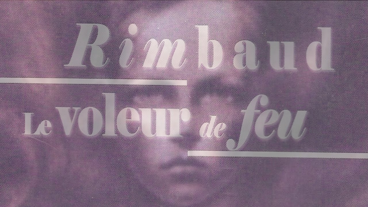 [RARE] Arthur RIMBAUD – Le voleur de feu (DOCUMENTAIRE, 1977)