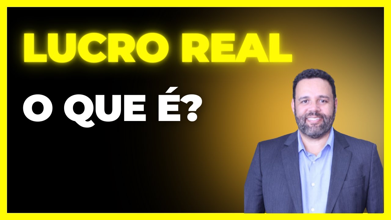 LUCRO REAL - O QUE É?
