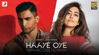 Haaye Oye Acoustic – QARAN ft Jonita Gandhi  Lov
