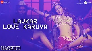 Lavkar Love Karuya - Hina Khan  Vikram Bhatt  Apek