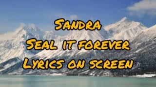Sandra   Seal it forever (with love) Lyrics on screen