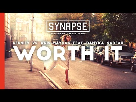 Reunify vs. Kris Maydak feat. Danyka Nadeau - Worth It