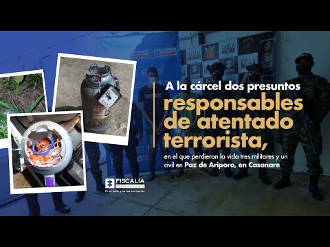 Fiscal Francisco Barbosa: A la cárcel dos presuntos responsables de atentado en Casanare