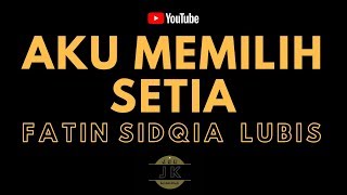 Download lagu FATIN AKU MEMILIH SETIA KARAOKE POP INDONESIA TANP... mp3