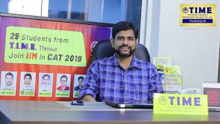 Yet another set of outstanding results from T.I.M.E. Thrissur, this time in CAT 2019.