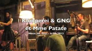 Klimperei & GNG et Madame Patate - Music for Toys - 6/09/2013