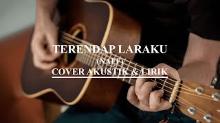 Download lagu Terendap Laraku - Naff (cover akustik dan lirik) | Sound Of Acoustic mp3