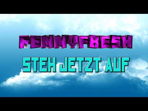 FennyFresh - Steh jetzt auf