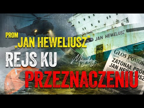 "JAN HEWELIUSZ" - NAJWIĘKSZA KATASTROFA polskiego promu