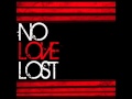 No Love Lost - Wasted 