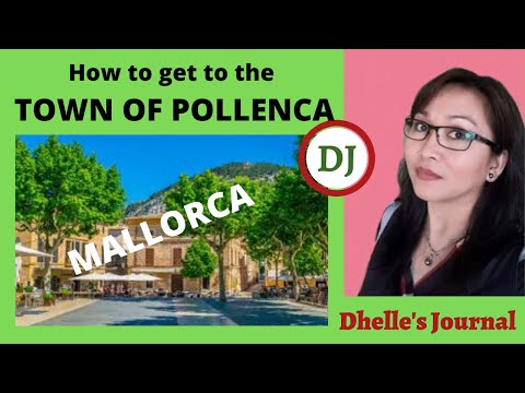 Part 1: THE TOWN OF POLLENCA/Cómo llegar al PUEBLO DE POLLENCA/How to get to the TOWN OF POLLENCA