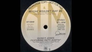 Video thumbnail of "Quincy Jones feat. Patti Austin - Betcha' Wouldn't Hurt Me"