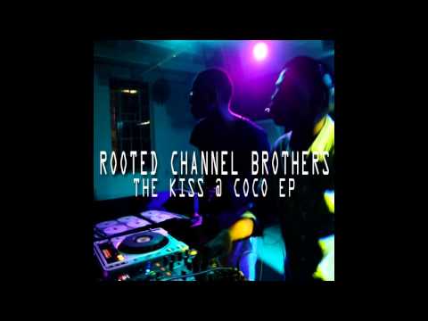 Rooted Channel Brothers - The Kiss @ Coco (Kingbayaa Dark Ride Remix)