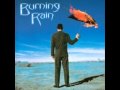BURNING RAIN - Cherie don't break my heart ...