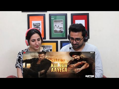 Pak Reacts to Koi Toh Aayega - ANTIM: The Final Truth | Salman Khan & Aayush S | Ravi B | Shabbir Ah
