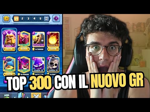 TOP 300 WITH A NEW EVOLVED GR DECK! IS IT BACK IN THE META? - CLASH ROYALE ITA