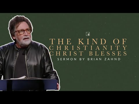 The Kind of Christianity Christ Blesses || Pastor Brian Zahnd