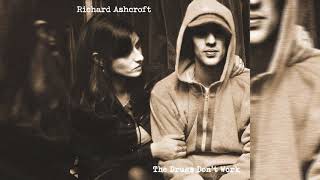 Richard Ashcroft - The Drugs Don&#39;t Work (Official Audio)
