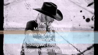 WC Edgar Mirrors Don't Lie with Daryle Singletary
